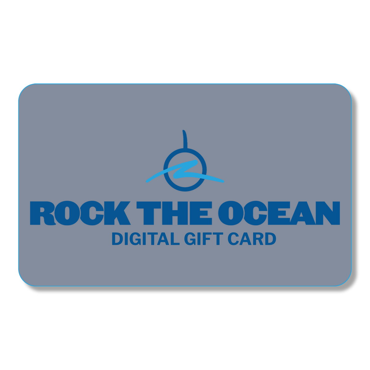Rock The Ocean Digital Gift Card